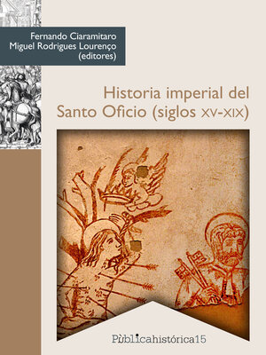 cover image of Historia imperial del Santo Oficio (siglos XV-XIX)